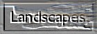 Landscapes